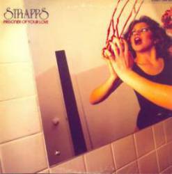 Strapps : Prisoner of Your Love